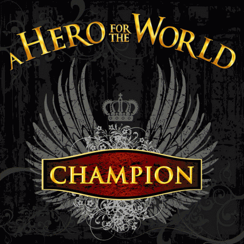 A Hero For The World : Champion